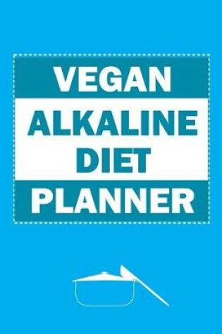 Cover of Vegan Alkaline Diet Planner