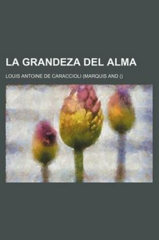 Cover of La Grandeza del Alma