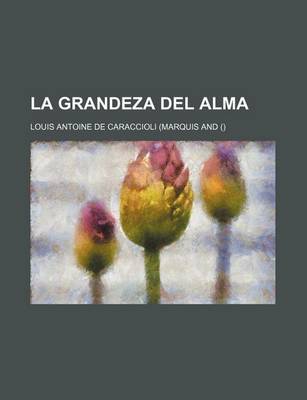 Book cover for La Grandeza del Alma