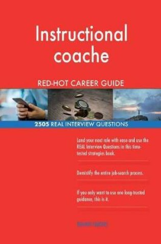 Cover of Instructional coache RED-HOT Career Guide; 2505 REAL Interview Questions