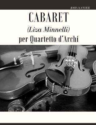 Book cover for Cabaret (Liza Minnelli) per Quartetto d'Archi