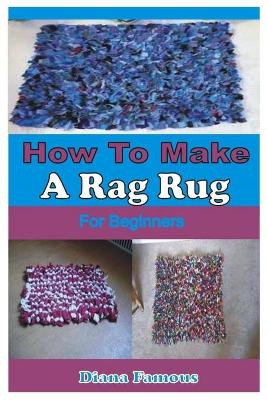 Book cover for How to Make a Rag Rug for Beginners