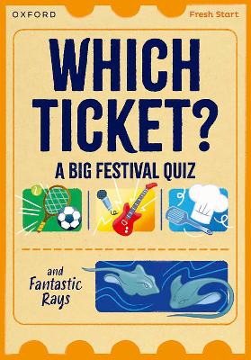 Book cover for Read Write Inc. Fresh Start Readers: Book 3: Which Ticket? A Big Festival Quiz & Fantastic Rays