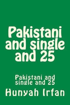 Book cover for Pakistani and Single and 25