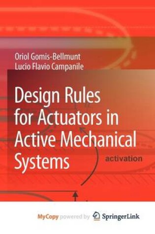 Cover of Design Rules for Actuators in Active Mechanical Systems