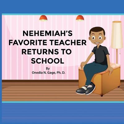 Book cover for Nehemiah's Favorite Teacher Returns to School