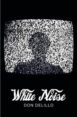 Book cover for White Noise (Picador 40th Anniversary Edition)