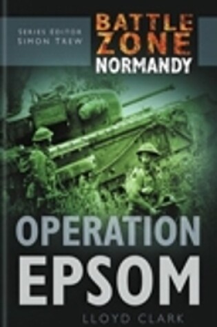 Cover of Battle Zone Normandy: Operation Epsom