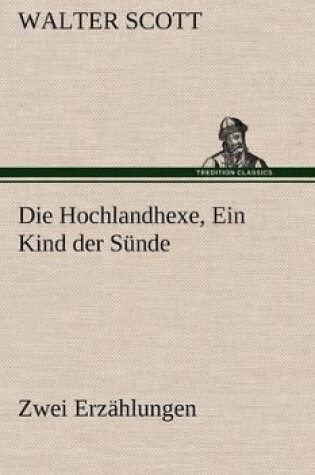 Cover of Die Hochlandhexe, Ein Kind Der Sunde