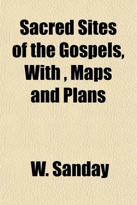 Book cover for Sacred Sites of the Gospels, With, Maps and Plans