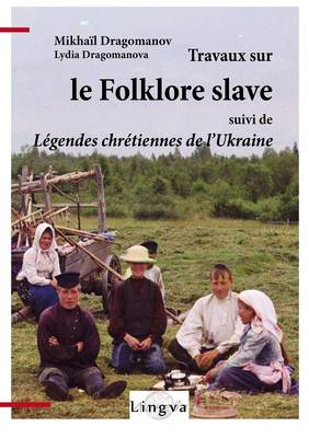 Book cover for Travaux Sur Le Folklore Slave, Suivi de Legendes Chretiennes de L'Ukraine