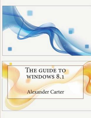 Book cover for The Guide to Windows 8.1