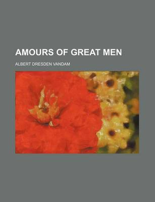 Book cover for Amours of Great Men