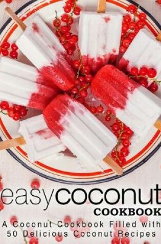 Cover of Easy Coconut Cookbook