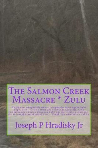 Cover of The Salmon Creek Massacre * Zulu