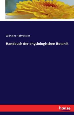 Book cover for Handbuch der physiologischen Botanik