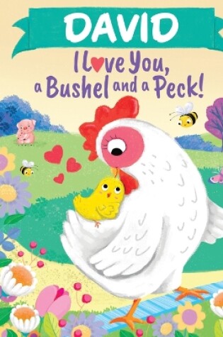 Cover of David I Love You a Bushel and a Peck