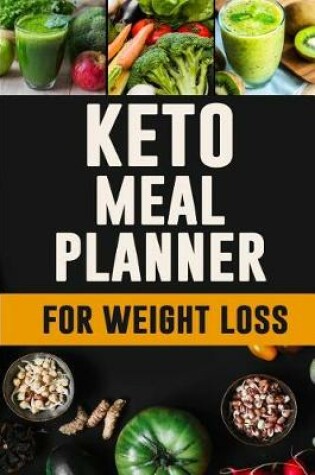 Cover of Keto Meal Planner for Weight Loss