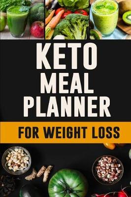 Book cover for Keto Meal Planner for Weight Loss