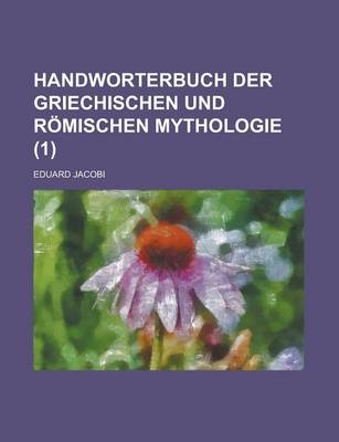 Book cover for Handworterbuch Der Griechischen Und Romischen Mythologie (1 )