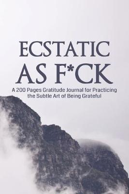 Book cover for Ecstatic as F*ck