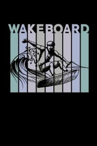 Cover of Wakeboard