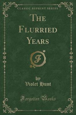 Book cover for The Flurried Years (Classic Reprint)