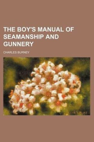 Cover of The Boy's Manual of Seamanship and Gunnery