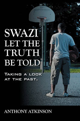 Book cover for Swazi Let the Truth Be Told