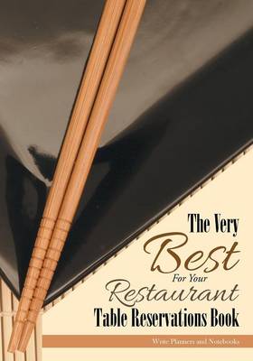 Book cover for The Very Best for Your Restuarant Table Reservations Book