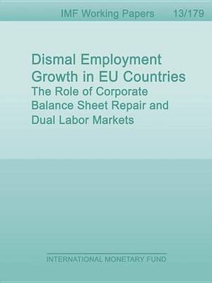 Book cover for Dismal Employment Growth in Eu Countries: The Role of Corporate Balance Sheet Repair and Dual Labor Markets