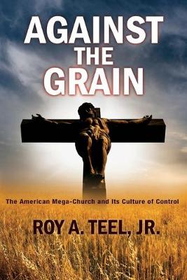 Book cover for Against The Grain