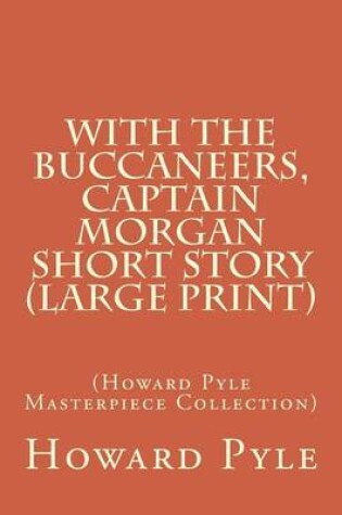 Cover of With the Buccaneers, Captain Morgan Short Story