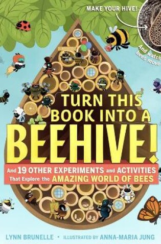 Cover of Turn This Book Into a Beehive!