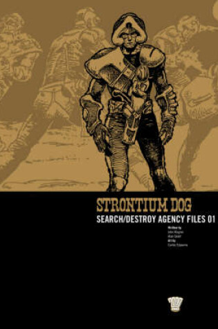 Cover of Strontium Dog: Search/Destroy Agency Files 01