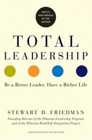 Cover of Total Leadership, with a New Preface by the Author