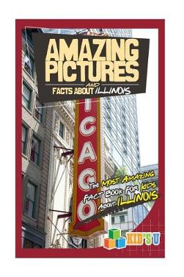 Book cover for Amazing Pictures and Facts about Illinois