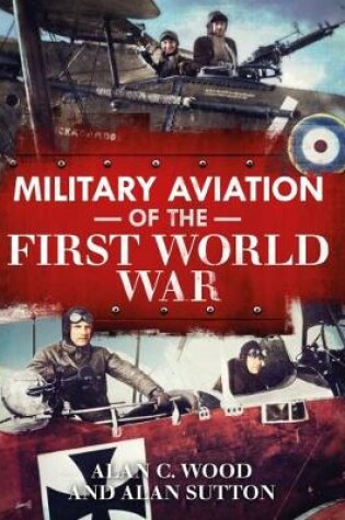 Cover of Military Aviation in the First World War
