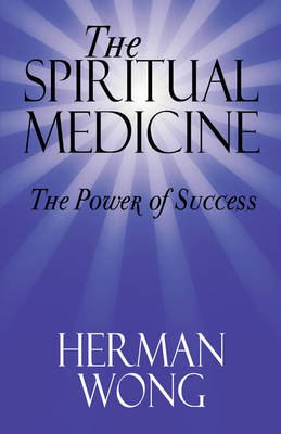 Book cover for The Spiritual Medicine - The Power of Success