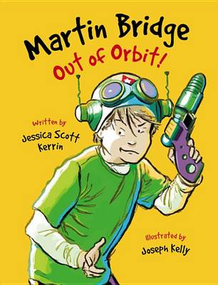 Book cover for Martin Bridge: Out of Orbit!
