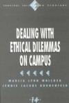 Book cover for Dealing with Ethical Dilemmas on Campus