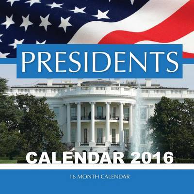 Book cover for Presidents Calendar 2016