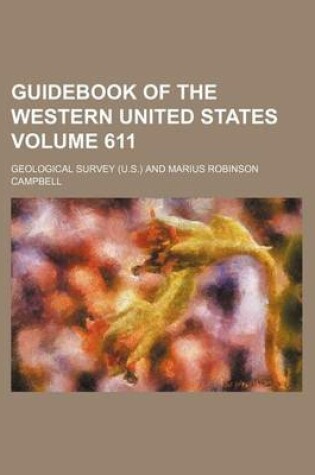 Cover of Guidebook of the Western United States Volume 611