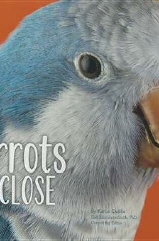Cover of Pet Parrots Up Close