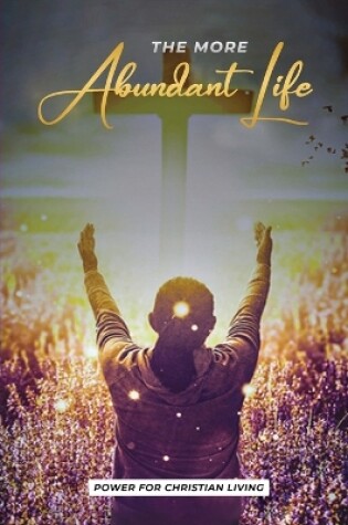 Cover of The More Abundant Life