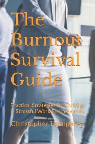 Cover of The Burnout Survival Guide