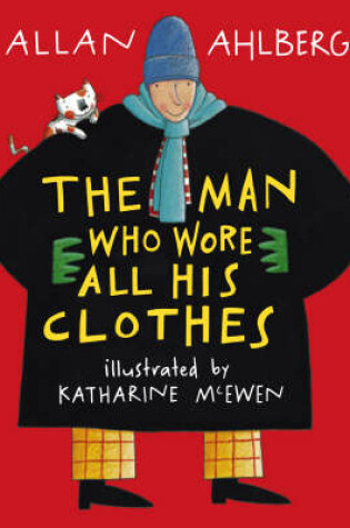 Cover of Man Who Wore All His Clothes (B&W)