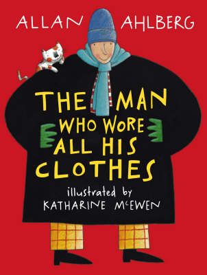 Book cover for Man Who Wore All His Clothes (B&W)