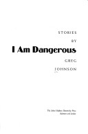 Book cover for I am Dangerous