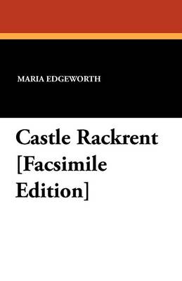 Book cover for Castle Rackrent [Facsimile Edition]